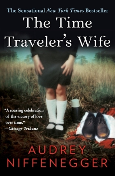 The Time Traveler's Wife by Audrey Niffenegger 9781476764832