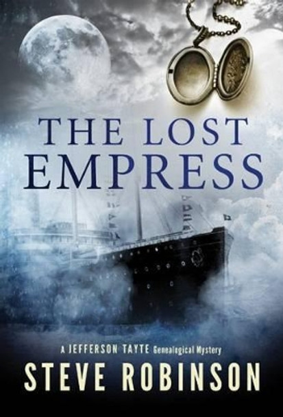 The Lost Empress by Steve Robinson 9781477825839