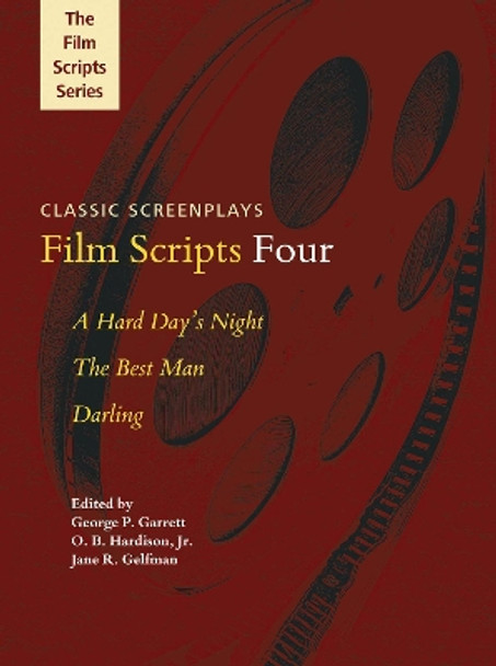 Film Scripts Four: A Hard Day's Night, The Best Man, Darling by George P Garrett, Jr. 9781480342064