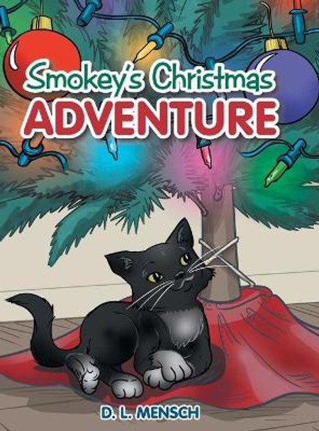 Smokey's Christmas Adventure by D L Young 9781480894365