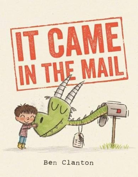 It Came in the Mail by Ben Clanton 9781481403603