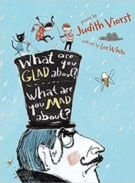 What Are You Glad About? What Are You Mad About?: Poems for When a Person Needs a Poem by Judith Viorst 9781481423564