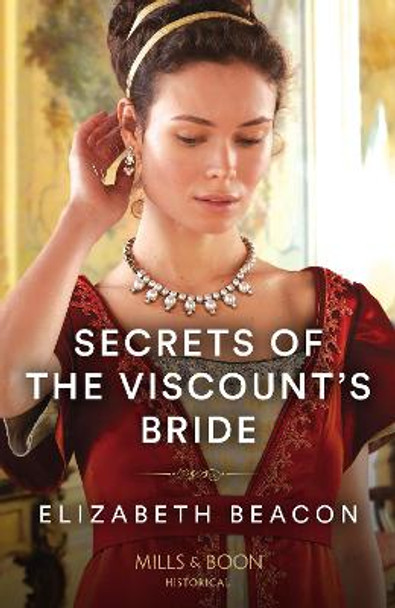 Secrets Of The Viscount's Bride by Elizabeth Beacon