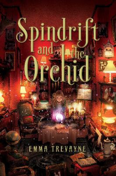 Spindrift and the Orchid by Emma Trevayne 9781481462594