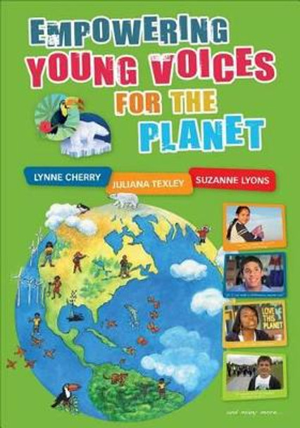 Empowering Young Voices for the Planet by Lynne Cherry 9781483317236