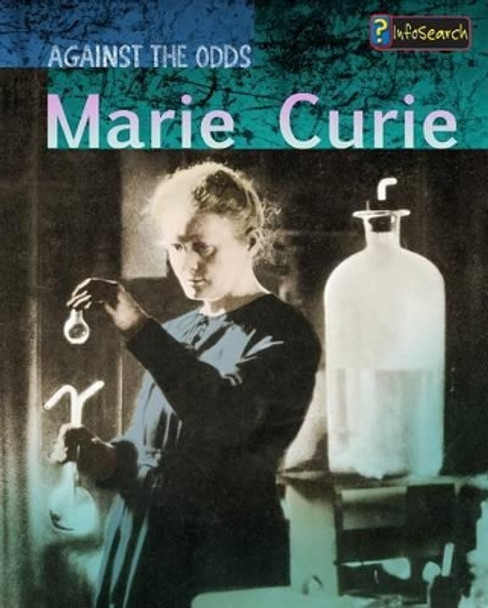 Marie Curie (Against the Odds Biographies) by Claire Throp 9781484624722