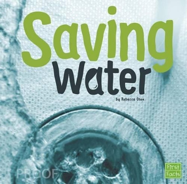 Water In Our World: Saving Water by Rebecca Olien 9781491482834