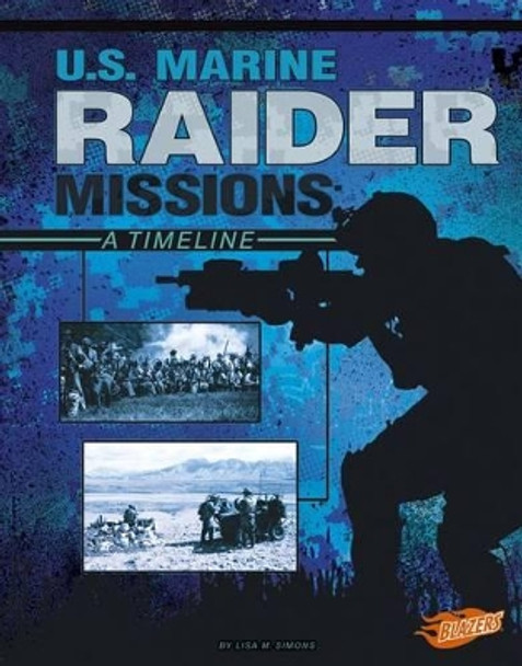 U.S. Marine Raider Missions by Lisa M Bolt Simons 9781491487044