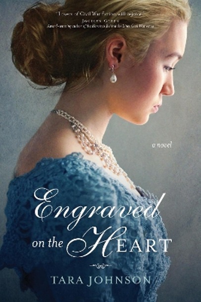 Engraved on the Heart by Tara Johnson 9781496428318