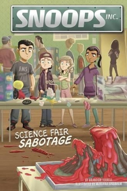 Snoops, Inc.: Science Fair Sabotage by Brandon Terrell 9781496543516