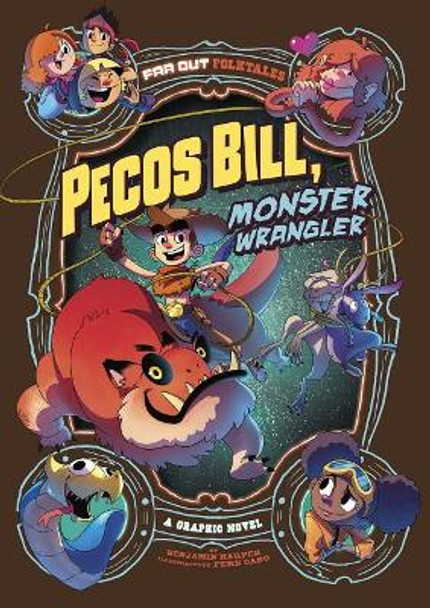 Pecos Bill, Monster Wrangler: a Graphic Novel (Far out Folktales) by Benjamin Harper 9781496580061