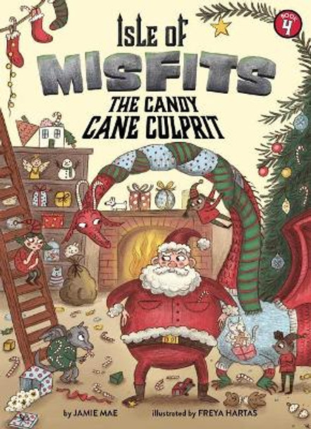 Isle of Misfits: The Candy Cane Culprit by Jamie Mae 9781499808568