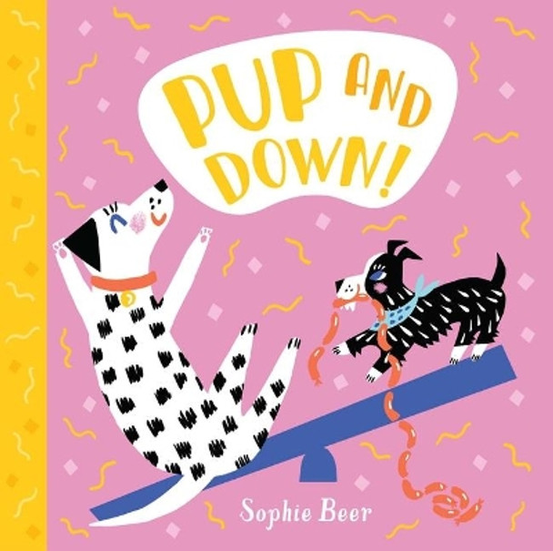 Pup and Down! by Sophie Beer 9781499810233