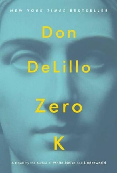 Zero K by Don Delillo 9781501135392