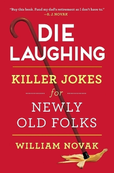 Die Laughing: Killer Jokes for Newly Old Folks by William Novak 9781501150807