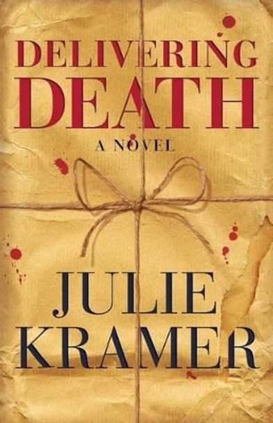 Delivering Death by Julie Kramer 9781501155109