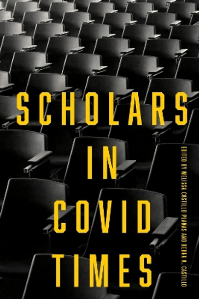 Scholars in COVID Times by Melissa Castillo Planas 9781501771606