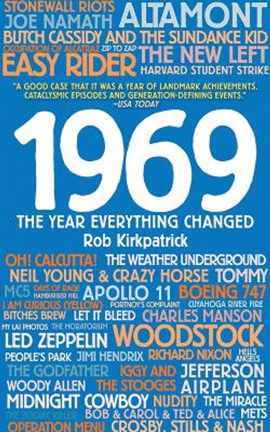 1969: The Year Everything Changed by Rob Kirkpatrick 9781510743076