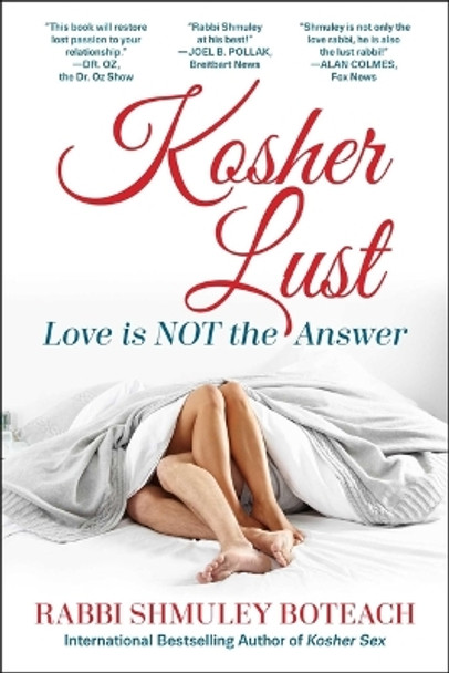 Kosher Lust: Love is Not the Answer by Shmuley Boteach 9781510779952