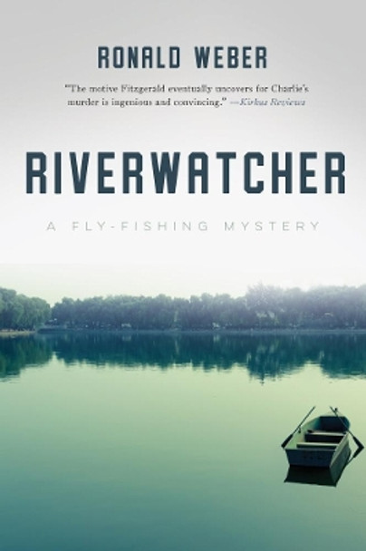 Riverwatcher: A Fly-Fishing Mystery by Ronald Weber 9781510719248