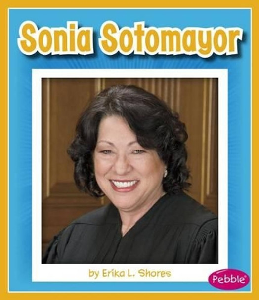 Sonia Sotomayor by Christine Juarez 9781515732600