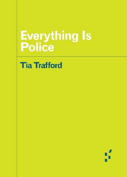 Everything is Police by Tia Trafford 9781517916862