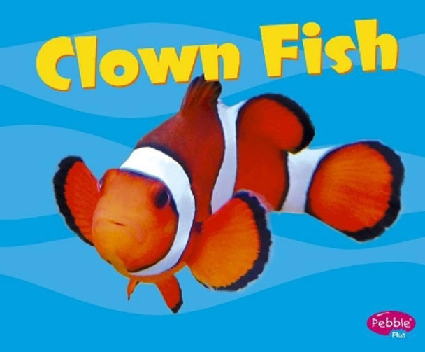 Clown Fish (Under the Sea) by Carol K Lindeen 9781515759690