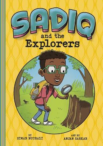 Sadiq and the Explorers by Siman Nuurali 9781515871040