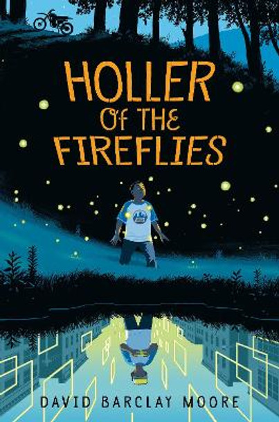 Holler of the Fireflies by David Barclay Moore 9781524701291