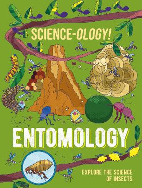 Science-ology!: Entomology by Anna Claybourne 9781526321299