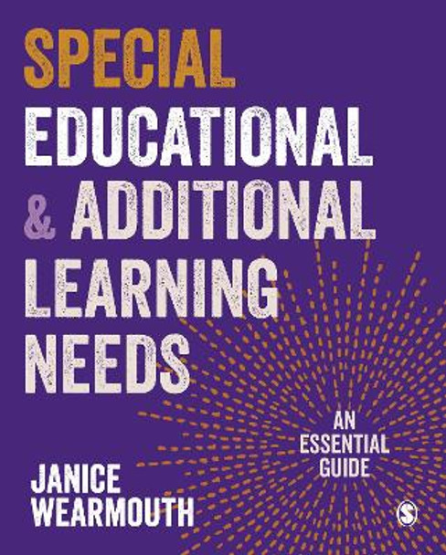 Special Educational and Additional Learning Needs: An Essential Guide by Janice Wearmouth 9781529712056