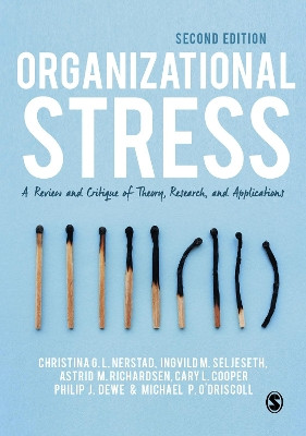 Organizational Stress: A Review and Critique of Theory, Research, and Applications by Christina G. L. Nerstad 9781529724721