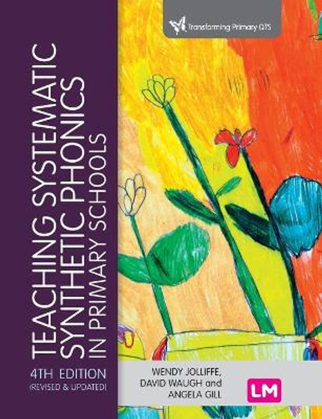 Teaching Systematic Synthetic Phonics in Primary Schools by Wendy Jolliffe 9781529762822