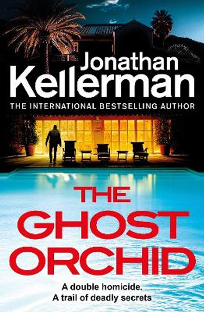 The Ghost Orchid: The gripping new Alex Delaware thriller from the international bestselling author by Jonathan Kellerman 9781529900378 The Ghost Orchid: The gripping new Alex Delaware thriller from the international bestselling author by Jonathan Kellerman 9781529900378