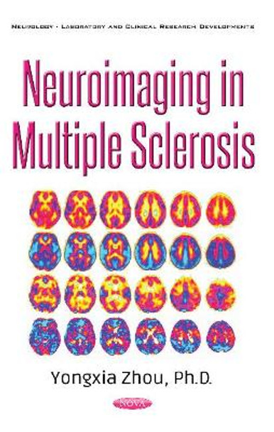 Neuroimaging in Multiple Sclerosis by Yongxia Zhou 9781536119480