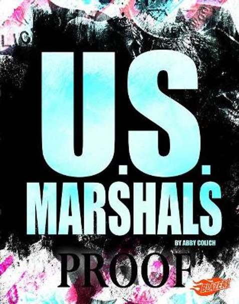 U.S. Marshals by Abby Colich 9781543501407