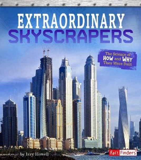 Extraordinary Skyscrapers: the Science of How and Why They Were Built (Exceptional Engineering) by Sonya Newland 9781543529111