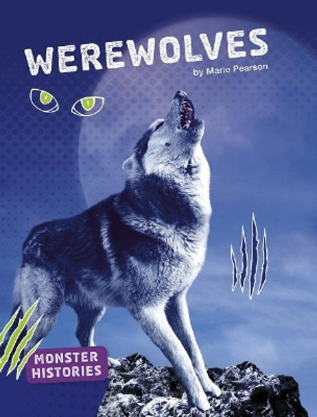 Werewolves (Monster Histories) by Marie Pearson 9781543575040