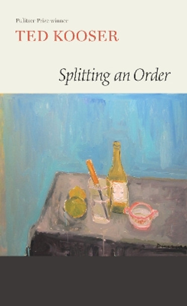 Splitting an Order by Ted Kooser 9781556594694