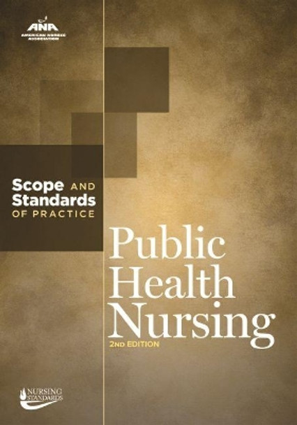 Public Health Nursing: Scope and Standards of Practice by American Nurses Association 9781558104907