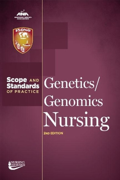 Genetics/Genomics Nursing: Scope and Standards of Practice by American Nurses Association 9781558106512