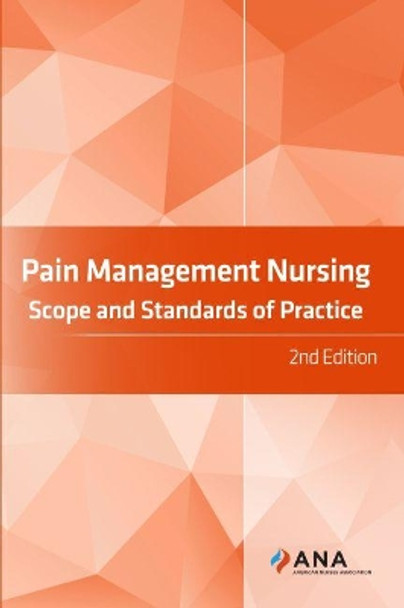 Pain Management Nursing: Scope and Standards of Practice by American Nurses Association 9781558106598