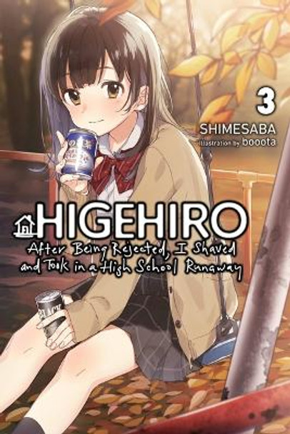 Higehiro: After Being Rejected, I Shaved and Took in a High School Runaway, Vol. 3 (light novel) by Shimesaba