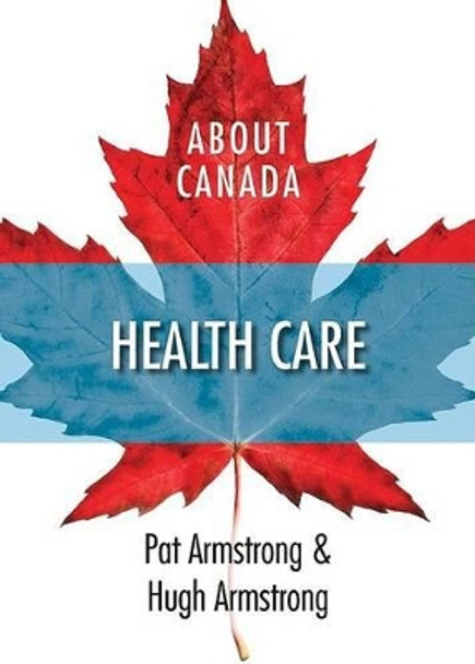 Health Care by Pat Armstrong 9781552662465