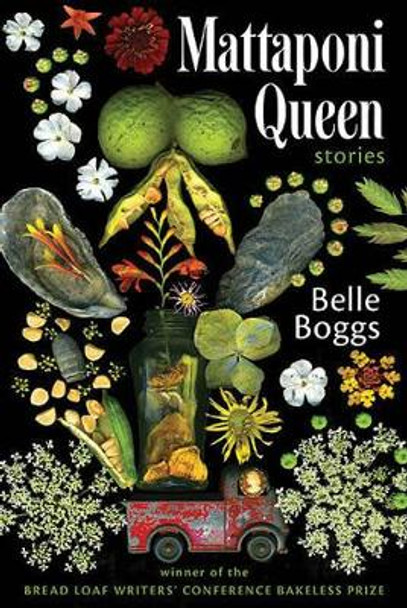 Mattaponi Queen: Stories by Belle Boggs 9781555975586