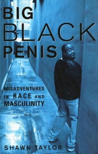 Big Black Penis by Shawn Taylor 9781556527340