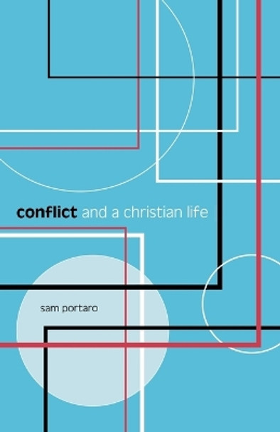 Conflict and a Christian Life by Sam Portaro 9781561012169