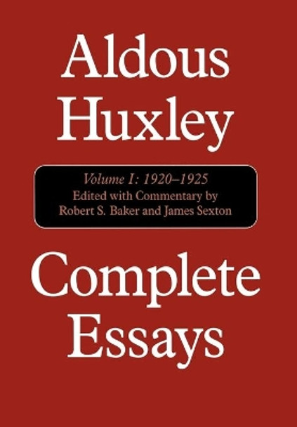 Complete Essays: Aldous Huxley, 1920-1925 by Aldous Huxley 9781566633222 Complete Essays: Aldous Huxley, 1920-1925 by Aldous Huxley 9781566633222