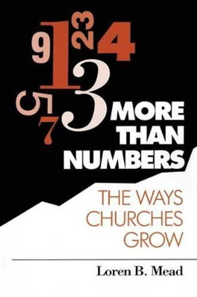 More Than Numbers: The Ways Churches Grow by Loren B. Mead 9781566991094