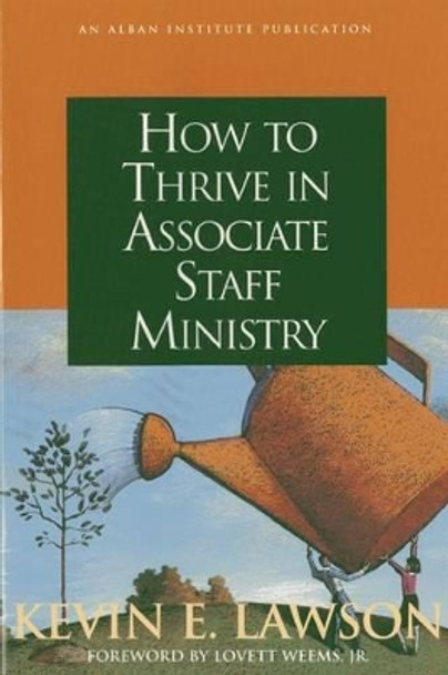 How to Thrive in Associate Staff Ministry by Kevin E. Lawson 9781566992275